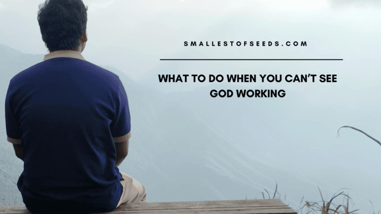 when you cant see god working