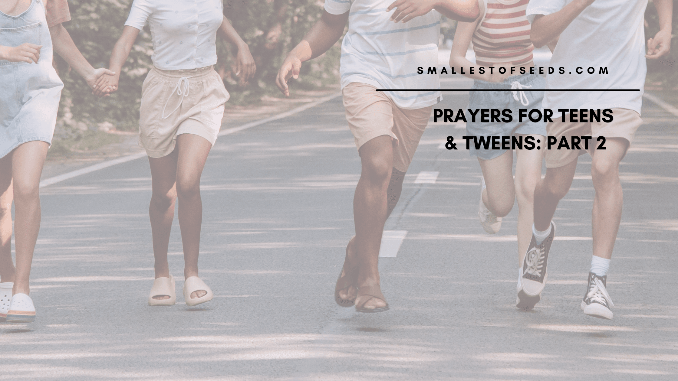 biblical prayers for teenagers blog banner showing a group of teens running