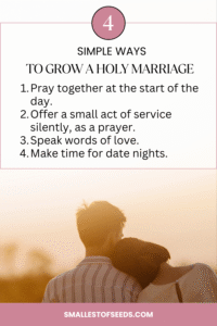 4 simple ways to grow a holy marriage