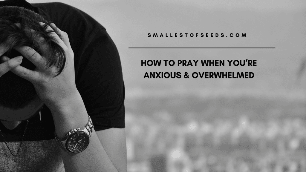 how to pray when you're anxious
