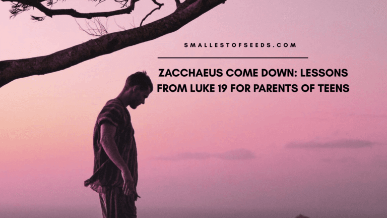 How to parent teenagers and how to connect with teens - Lessons from Zacchaeus