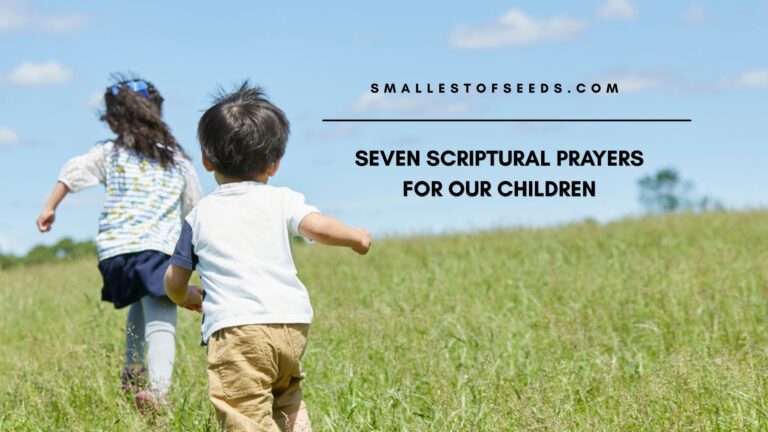 Seven Scriptural Prayers for Our Children
