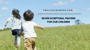 Seven Scriptural Prayers for Our Children