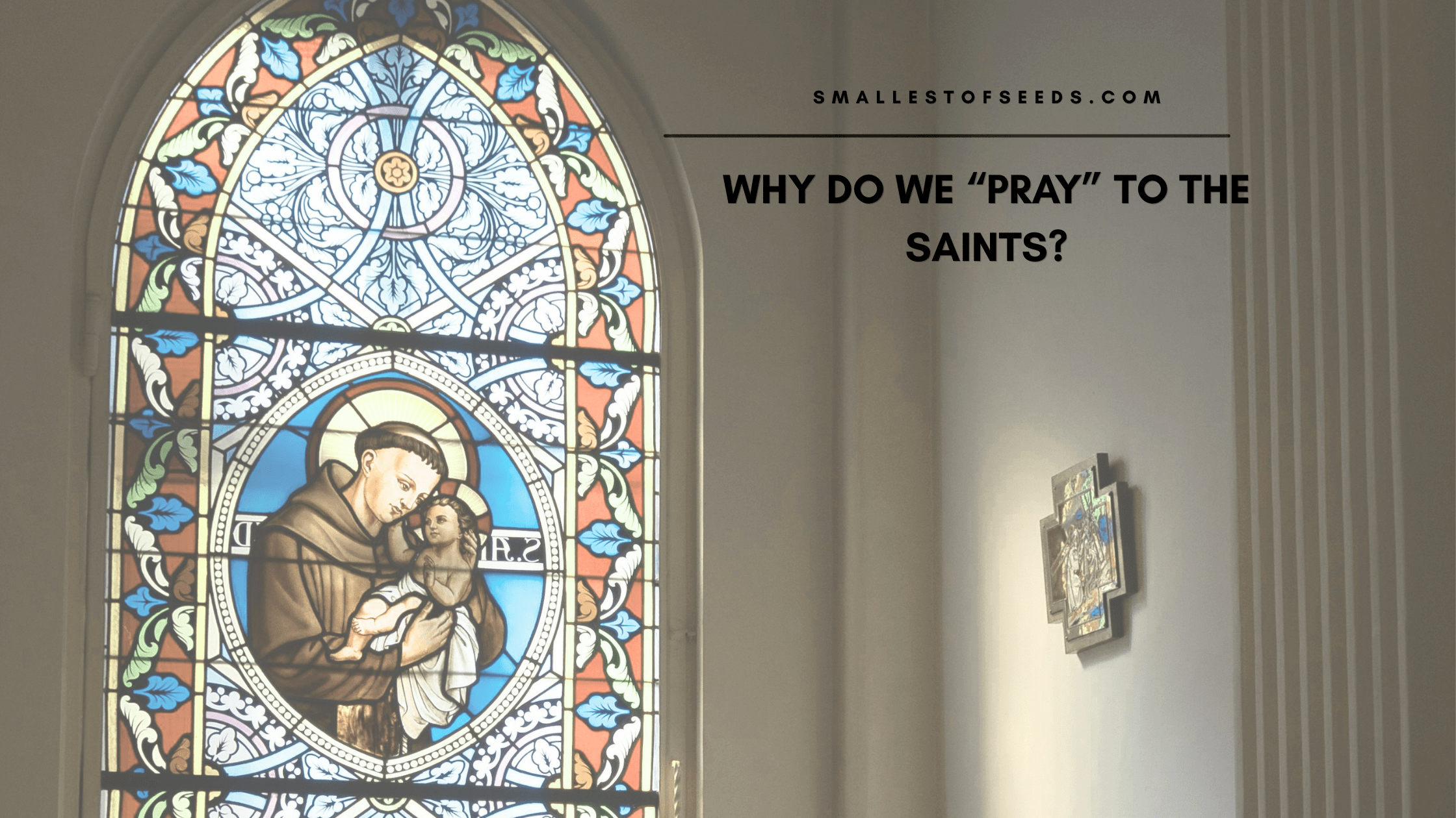 Why do Catholics pray to the saints 1 Am I Doing All I Can? A Message from Fatima & A Little Plan for Holiness Why do Catholics pray to the saints 1 Am I Doing All I Can? A Message from Fatima & A Little Plan for Holiness
